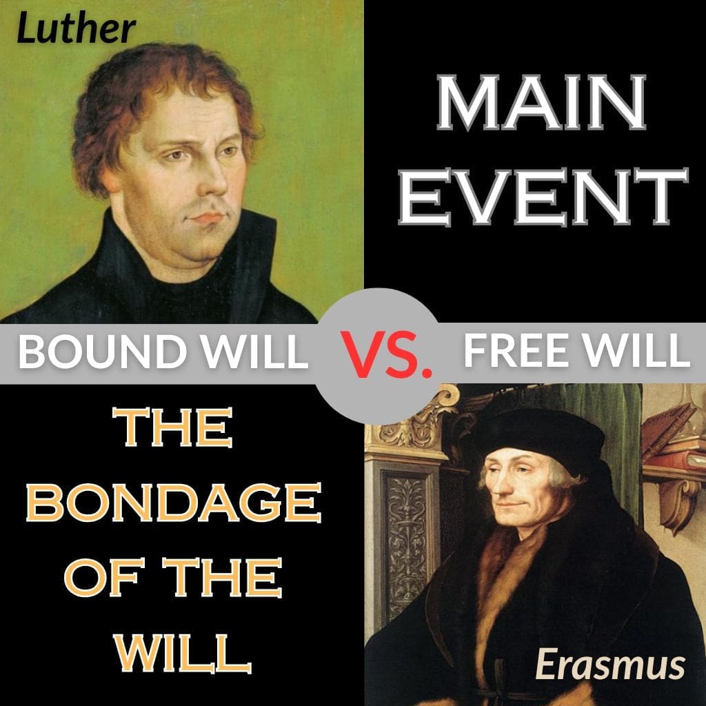Luther vs. Erasmus: Theological debate on will.